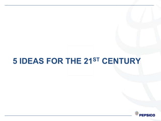 5 IDEAS FOR THE 21ST CENTURY
 
