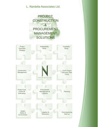 L. Nardella Associates Ltd.
PROJECT,
CONSTRUCTION
&
PROCUREMENT
MANAGEMENT
SOLUTIONS
 