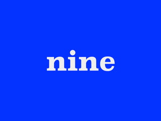 nine
 