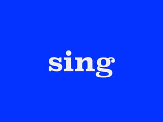 sing
 