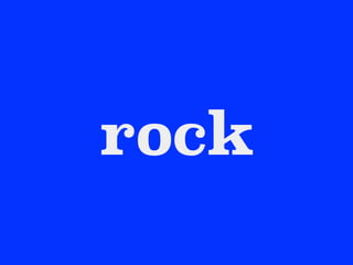 rock
 