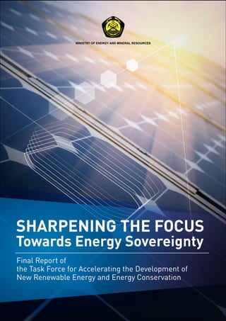 MINISTRY OF ENERGY AND MINERAL RESOURCES
Final Report of
the Task Force for Accelerating the Development of
New Renewable Energy and Energy Conservation
 