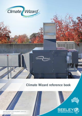 VENITA RHEA’S RESTAURANT (CW-H15)
CALIFORNIA, USA
Climate Wizard reference book
Wise Australian
buys Australian
 