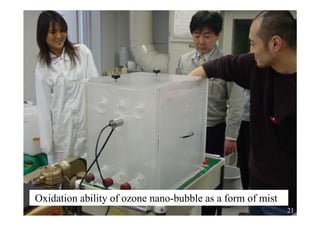 Oxidation ability of ozone nano-bubble as a form of mist
21
 