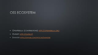 • HTTP://OPENNEBULA.ORG
• HTTP://OUTKE.PT
• HTTPS://GITHUB.COM/APOCAS/DASHODE
 