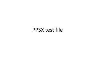 PPSX test file
 