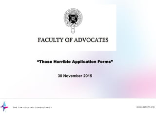 “Those Horrible Application Forms”
30 November 2015
 