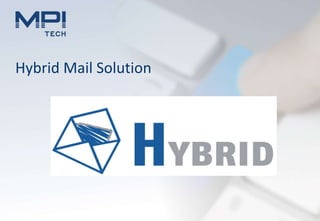 Hybrid Mail Solution
 