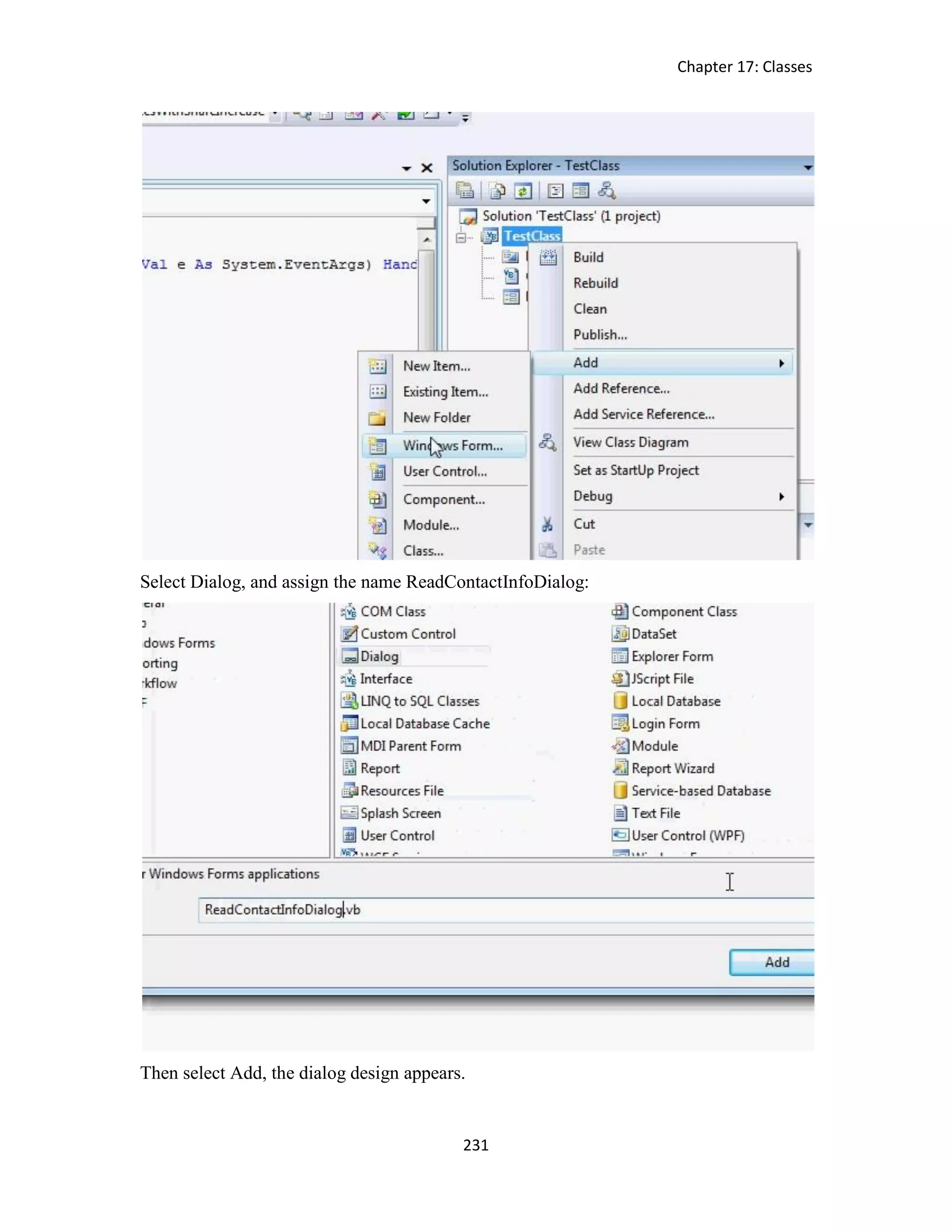 Chapter 17: Classes 231 Select Dialog, and assign the name ReadContactInfoDialog: Then select Add, the dialog design appears. 