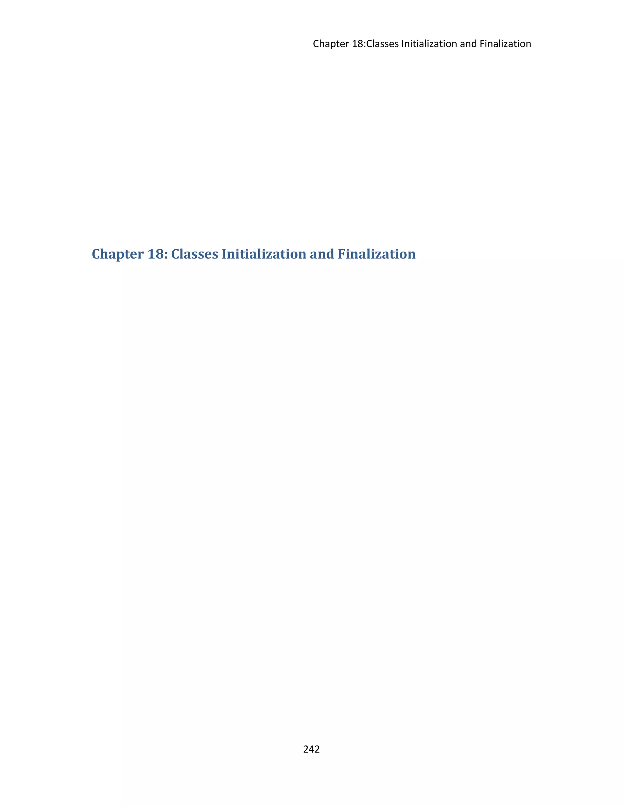 Chapter 18:Classes Initialization and Finalization 242 Chapter 18: Classes Initialization and Finalization 