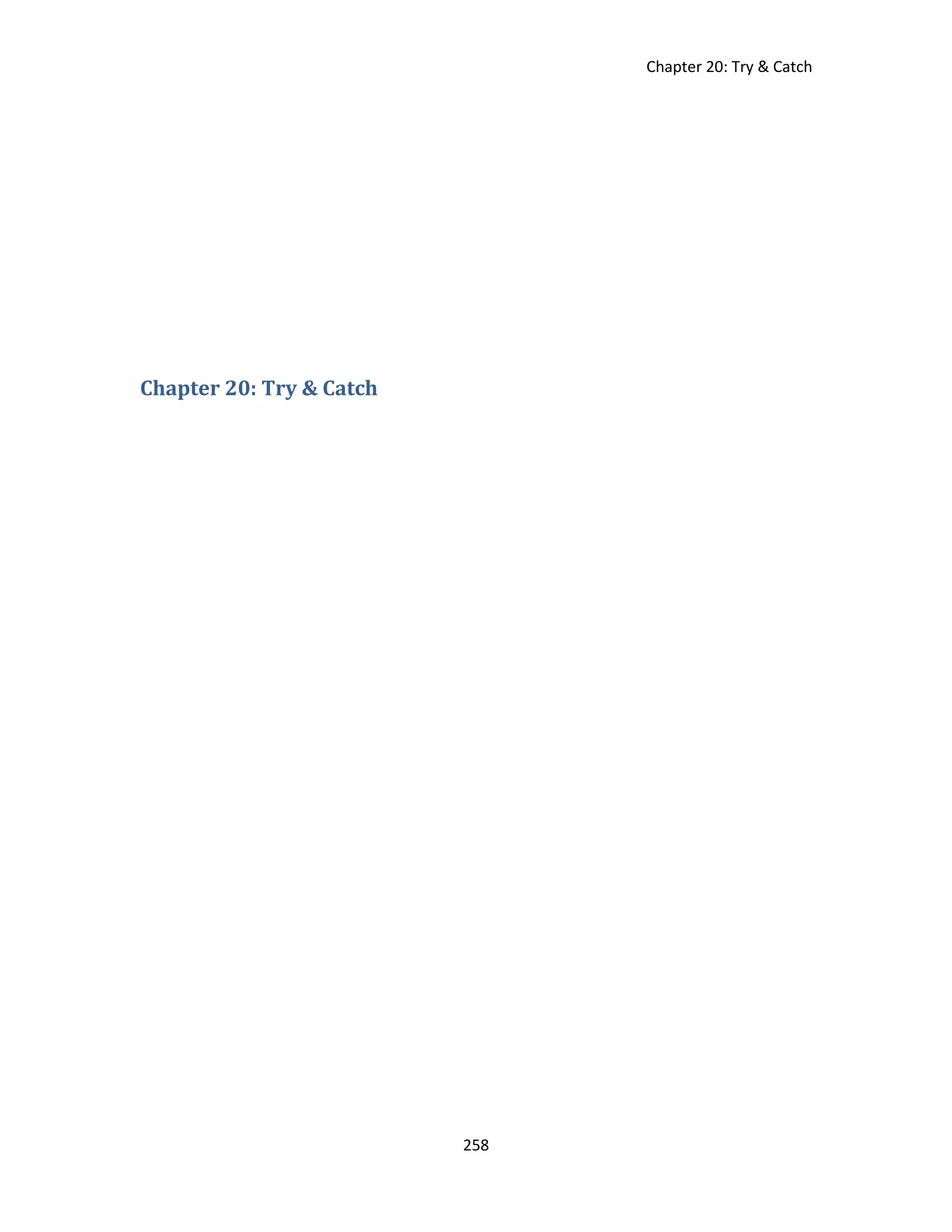 Chapter 20: Try & Catch 258 Chapter 20: Try & Catch 