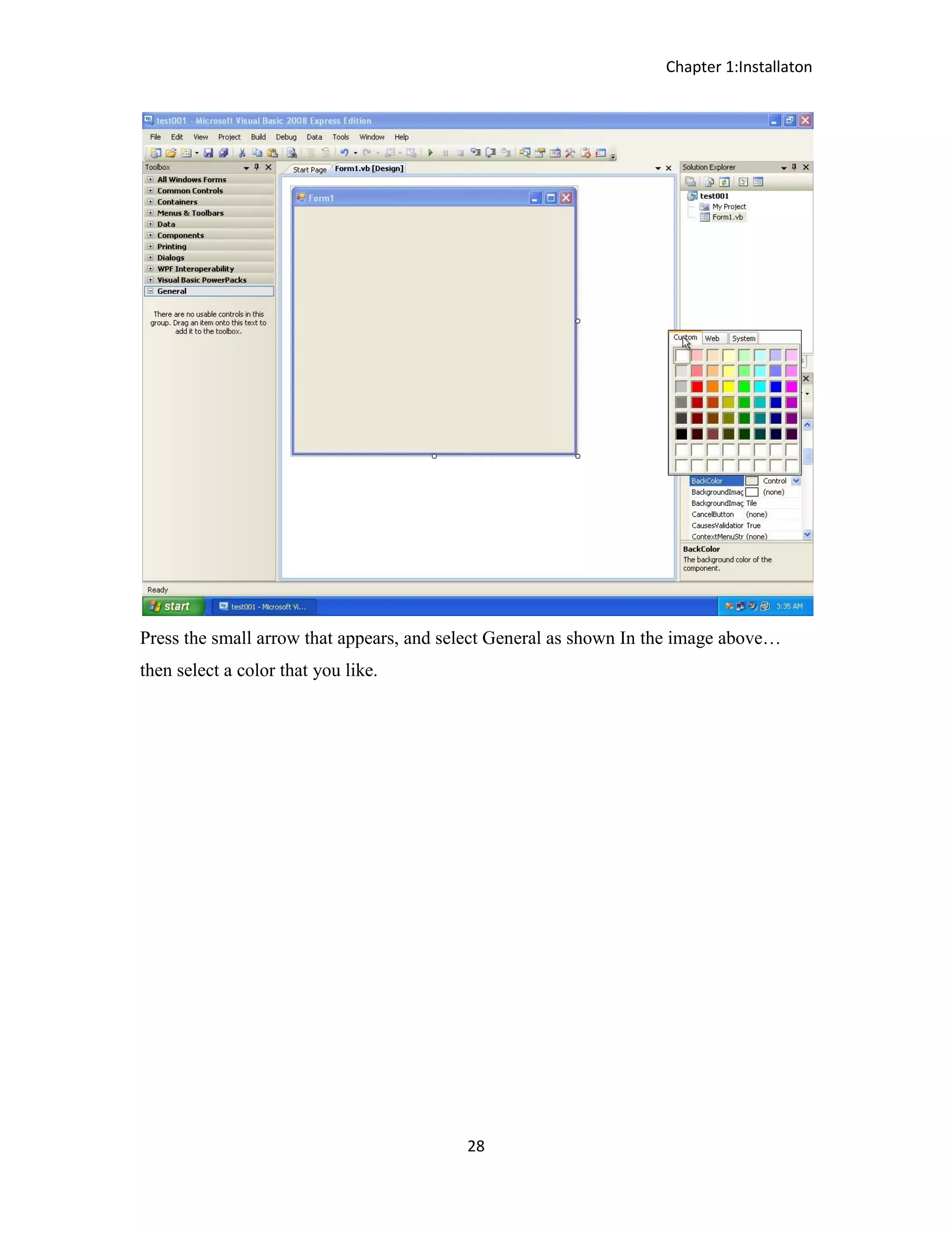 Chapter 1:Installaton 28 Press the small arrow that appears, and select General as shown In the image above… then select a color that you like. 