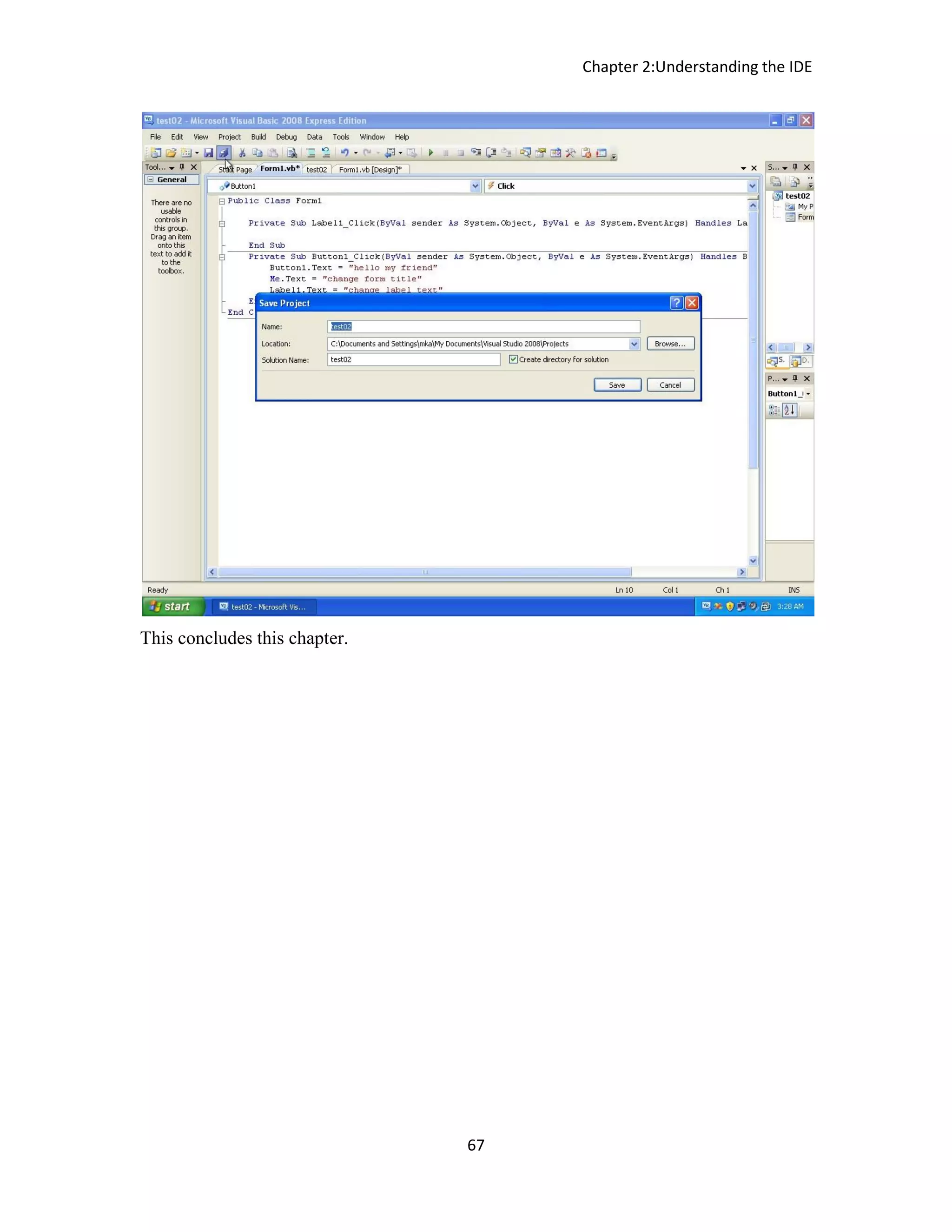 Chapter 2:Understanding the IDE 67 This concludes this chapter. 