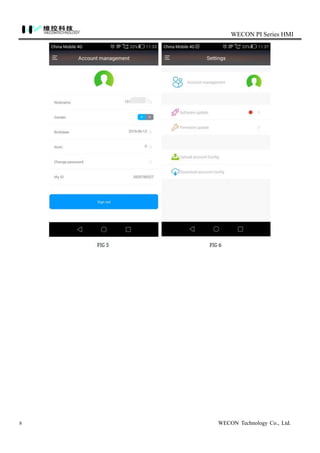 WECON PI Series HMI
8 WECON Technology Co., Ltd.
 