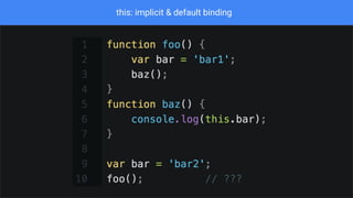 this: implicit & default binding
 