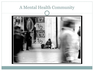 A Mental Health Community
 