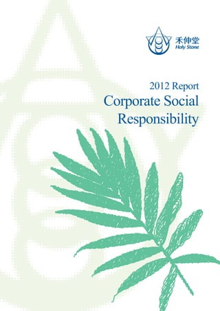 2012 Report
Corporate Social
Responsibility
 