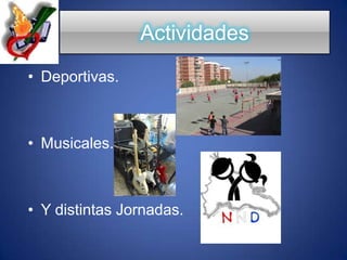 ActividadesDeportivas.Musicales.Y distintas Jornadas.