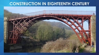 CONSTRUCTION IN EIGHTEENTH CENTURY
 