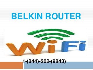 BELKIN ROUTER
1-(844)-202-(9843)
 