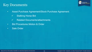 Stalking Horse APA and APAS Generally
• “Stalking Horse” Bid sets purchase price floor & baseline terms of deal
• All term...