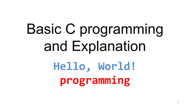 Basic c programming and explanation PPT1 | PPT