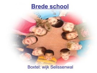 Brede school Boxtel: wijk Selissenwal 