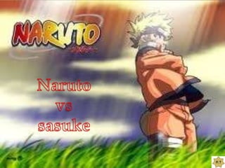 Naruto vs sasuke 