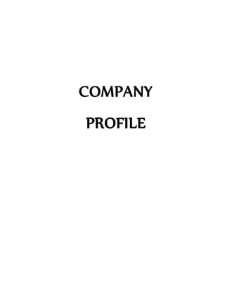 COMPANY
PROFILE
 