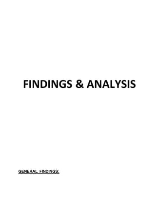 FINDINGS & ANALYSIS
GENERAL FINDINGS:
 