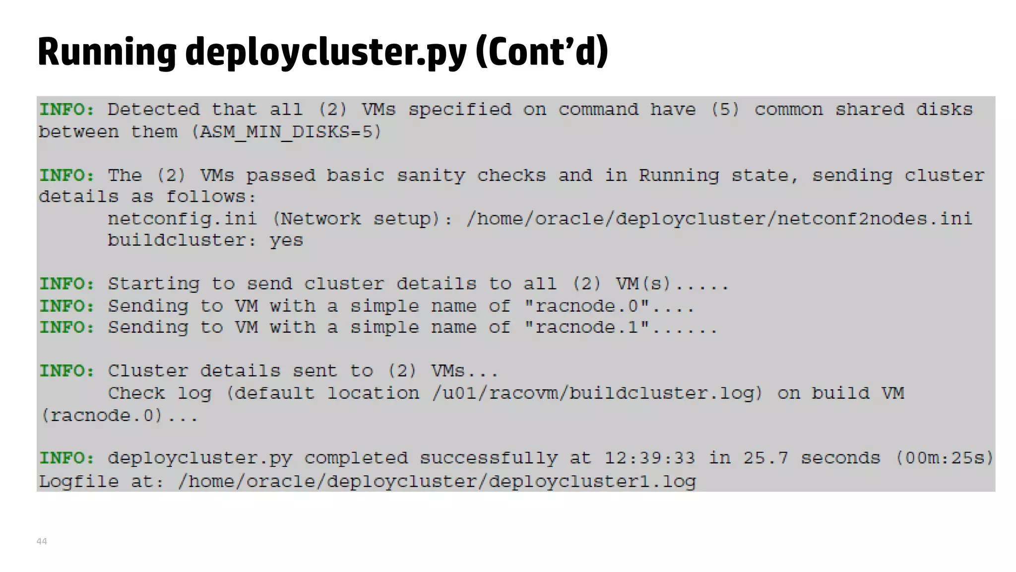 44
Running deploycluster.py (Cont’d)
 