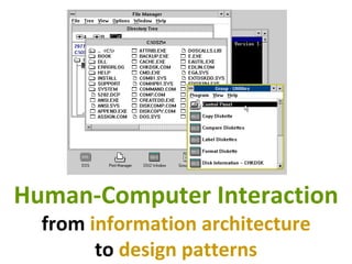 Master on Software Engineering :: Human-Computer Interaction
Dr. Sabin-Corneliu Buraga – www.purl.org/net/busaco
Human-Computer Interaction
from information architecture
to design patterns
 