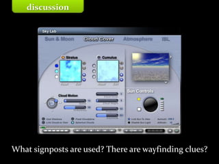 Master on Software Engineering :: Human-Computer Interaction
Dr. Sabin-Corneliu Buraga – www.purl.org/net/busaco
discussion
What signposts are used? There are wayfinding clues?
 