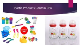 Plastic Products Contain BPA
 