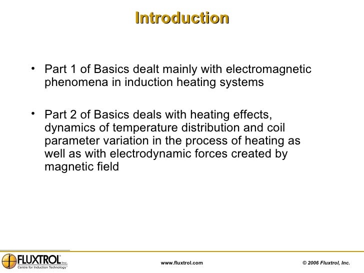 induction heating fundamentals Inductronix induction provides induction heating equipment to industry we can supply training on brazing fundamentals, heat treat basics and induction theory. induction heating fundamentals Inductronix induction provides induction heating equipment to industry we can supply training on brazing fundamentals, heat treat basics and induction theory.