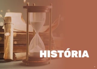 11
HISTÓRIA
11
 