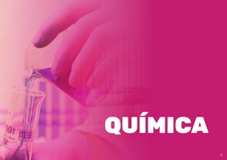 5
QUÍMICA
5
 