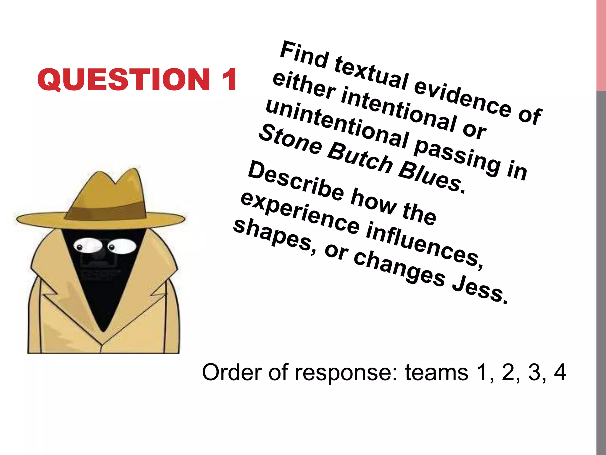 QUESTION 1
Order of response: teams 1, 2, 3, 4
 