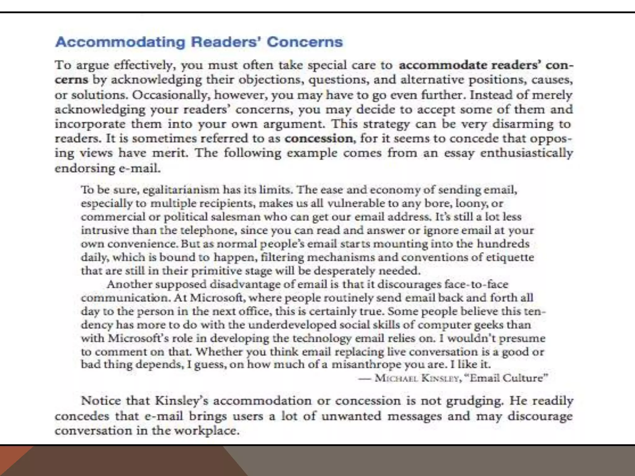 TRY ACCOMMODATING READERS’ CONCERNS



To be sure, passing……


Another supposed advantage/disadvantage to passing is…..
 