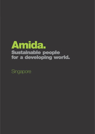 Sustainable people
for a developing world.
Singapore
 