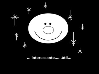 ... interessante…...útil…
 