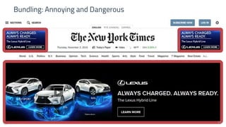 Bundling: Annoying and Dangerous
64
 