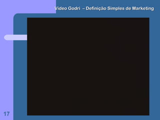 Vídeo Godri – Definição Simples de Marketing




17
 