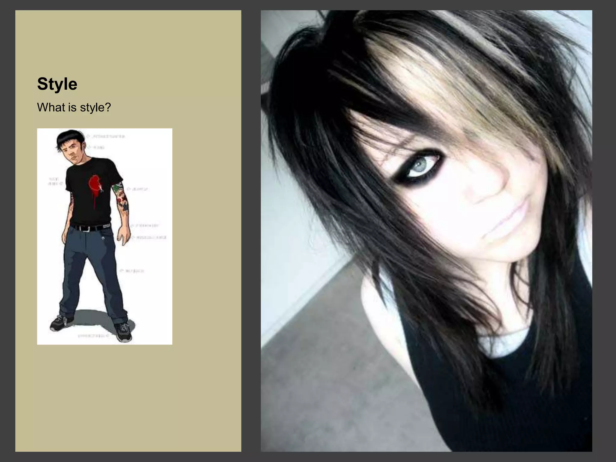 Style
What is style?
 