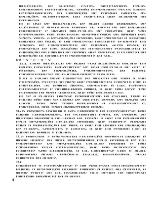 moléculas     de   glicose.    Estas,   sintetizadas    pelos
     organismos autotróficos, serão empregadas pelos seres
     heterotróficos    na   liberação   de   energia    graças   às
     relações   alimentares    (ou   tróficas)   que  ocorrem    na
     natureza.
     b)  O uso   de   moléculas    de  água   como   doadoras    de
     elétrons é vantajosa porque se trata de um recurso
     abundante   e  origina   moléculas    de   oxigênio, que  são
     empregadas nos processos respiratórios da maioria dos
     seres vivos. A respiração aeróbia, que emprega o oxigênio
     oriundo da água, é um processo bastante eficiente em
     termos   de   fornecimento     de  energia.   Além   disso,  a
     presença de gás oxigênio na atmosfera possibilitou a
     formação da camada de ozônio, que protege o planeta da
     radiação ultravioleta proveniente do Sol.
    8. V – V – F – V – V
       III. Cada molécula de ácido fosfoglicérico recebe um
       grupo fosfato, proveniente de uma molécula de ATP, e
       átomos      de    hidrogênio, provenientes do  NADPH,
       convertendo-se em gliceraldeído-3-fosfato.
     9. a) A folha deve corar-se de violeta em toda a sua
     extensão, exceto na área que permaneceu coberta com a
     cartolina. As demais áreas, expostas à luz, fizeram
     fotossíntese e acumularam amido, o que não deve ter
     ocorrido na área coberta, que não recebeu luz.
     b) Se a planta tivesse permanecido no escuro, toda a
     folha não iria se corar de violeta, depois da adição do
     lugol,   pois não  teria  realizado a  fotossíntese   e,
     portanto, não teria armazenado amido.
    10. As árvores usaram o gás carbônico na fotossíntese. Não
    foram consideradas, na estimativa feita, as perdas de
    matéria orgânica ao longo do tempo: a que foi degradada
    pela respiração celular aeróbia, que fornece energia
    para a manutenção da vida; a que foi usada na produção
    de flores, sementes e frutos; a que foi perdida com a
    queda de ramos e folhas.
    11. A amostra 2 apresentou coloração amarela graças à
    maior acidez do meio, determinada pelo acúmulo de CO2
    proveniente    da  respiração   celular   aeróbia  e  não
    consumido   pela  fotossíntese,  que   não  aconteceu  no
    ambiente sem iluminação. O CO2 combina-se com a água,
    formando    ácido  carbônico  (H2CO3),  responsável  pelo
    aumento da acidez.
    12. c
    Enquanto a fotossíntese é um processo exclusivamente
    diurno, a respiração ocorre também à noite. No entanto, a
    maior parte do CO2 assimilado fica retida na biomassa
    (matéria orgânica) da planta.
4
 