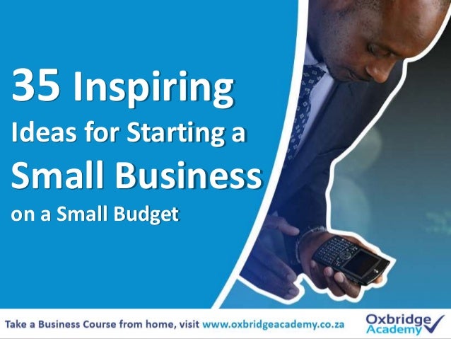 35 Inspiring Small Business Ideas To Start On A Small Budget