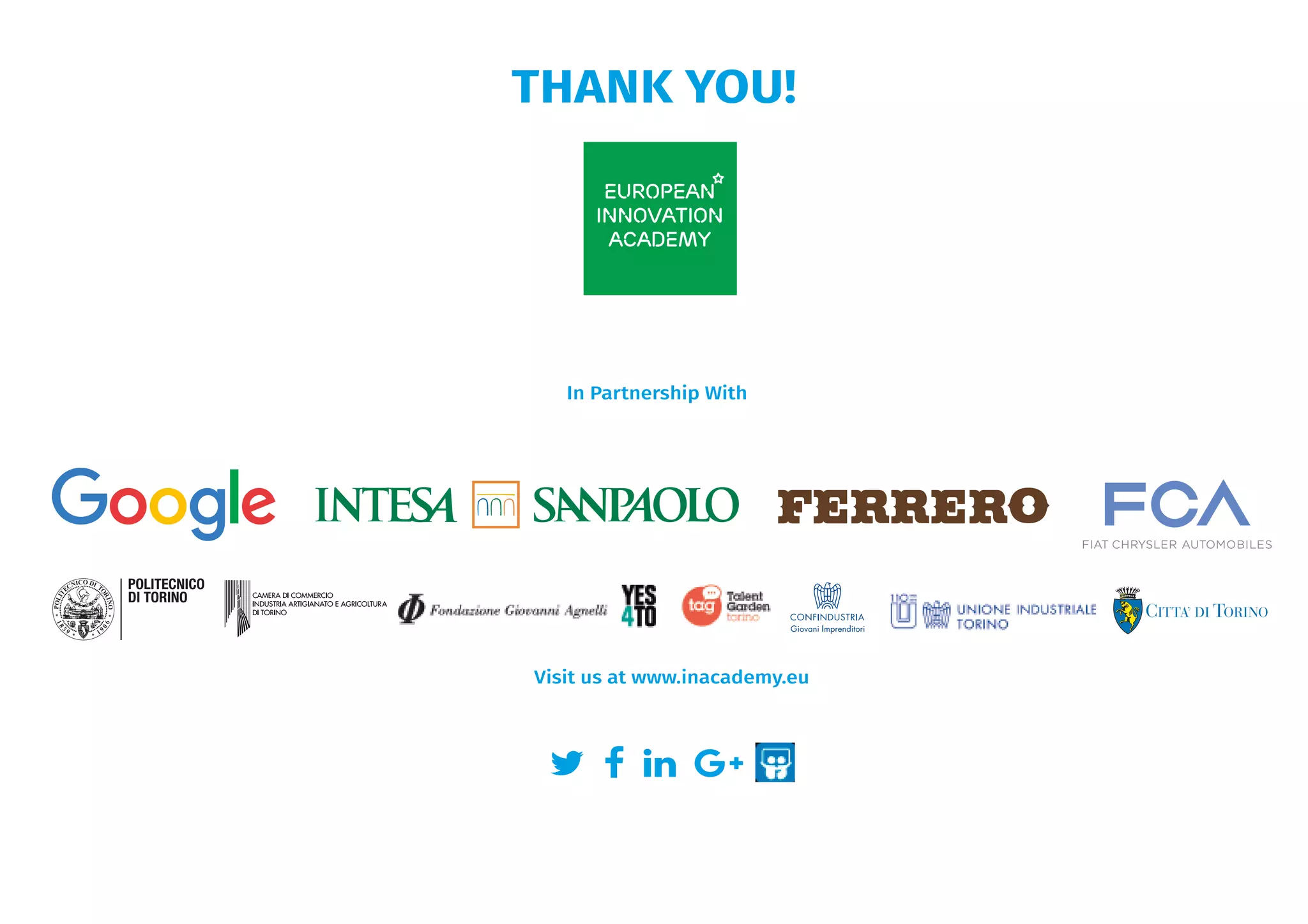 THANK YOU!
In Partnership With
Visit us at www.inacademy.eu
   
 