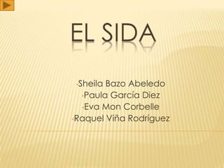 •Sheila Bazo Abeledo
  •Paula García Diez
  •Eva Mon Corbelle
•Raquel Viña Rodríguez
 