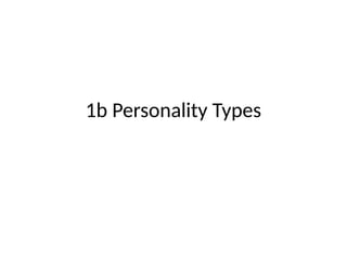 1b Personality Types to describe people B1 level.pptx