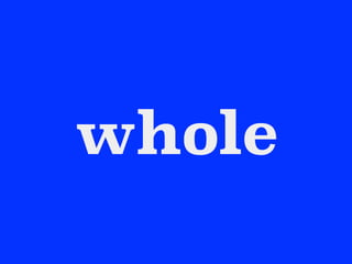 whole